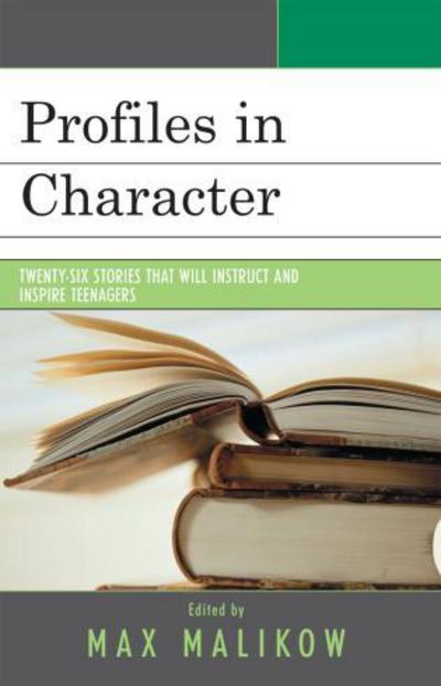 Cover for Profiles in Character: Twenty-six Stories that Will Instruct and Inspire Teenagers (Paperback Book) (2007)