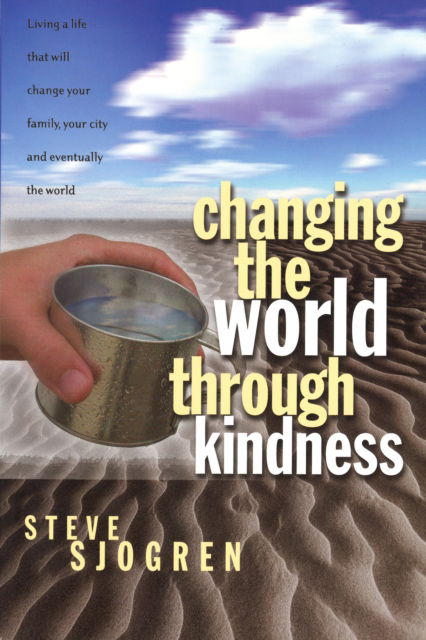 Cover for Steve Sjogren · Changing the World Through Kindness (Paperback Book) (2005)