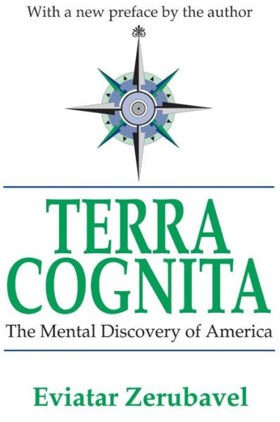 Terra Cognita: The Mental Discovery of America - Eviatar Zerubavel - Books - Taylor & Francis Inc - 9780765809872 - January 30, 2003