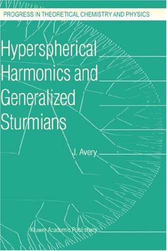 John S. Avery · Hyperspherical Harmonics and Generalized Sturmians - Progress in Theoretical Chemistry and Physics (Innbunden bok) [2002 edition] (1999)