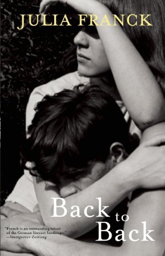 Back to Back - Julia Franck - Bücher - Grove Press - 9780802122872 - 16. Dezember 2014