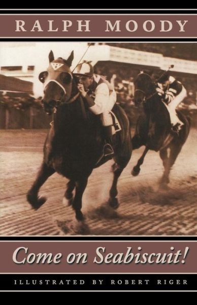 Come on Seabiscuit! - Ralph Moody - Books - University of Nebraska Press - 9780803282872 - March 1, 2003