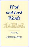 Cover for Fred Chappell · First and Last Words: Poems (Paperback Book) (1989)