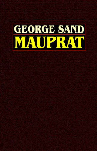 Mauprat - George Sand - Books - Wildside Press - 9780809532872 - September 29, 2003