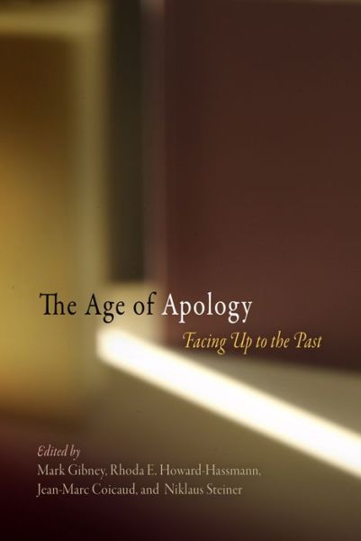 Cover for The Age of Apology: Facing Up to the Past - Pennsylvania Studies in Human Rights (Paperback Book) (2009)