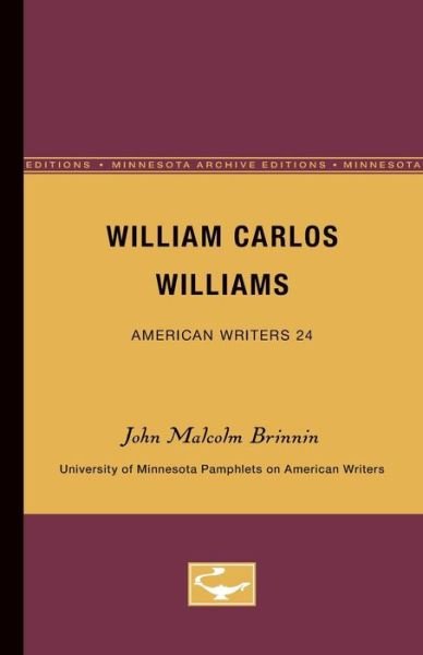 Cover for John Malcolm Brinnin · William Carlos Williams - American Writers 24: University of Minnesota Pamphlets on American Writers (Pocketbok) (1963)