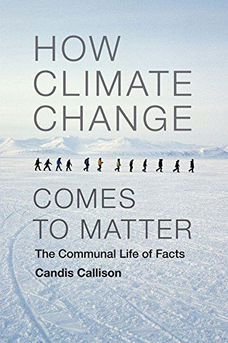 Cover for Candis Callison · How Climate Change Comes to Matter: The Communal Life of Facts - Experimental Futures (Paperback Book) (2014)