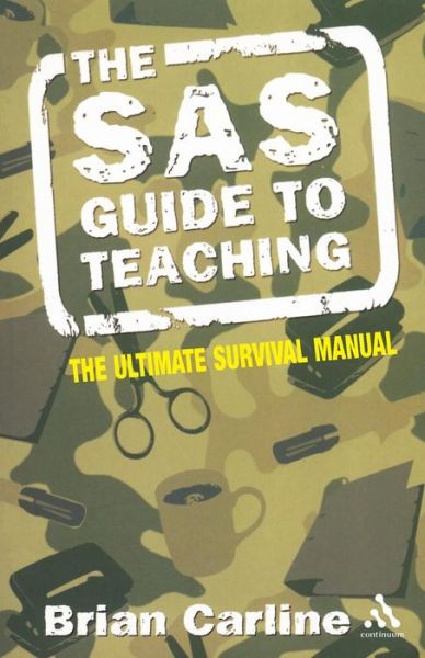 Cover for Brian Carline · The SAS Guide to Teaching - Practical Teaching Guides (Paperback Book) (2006)