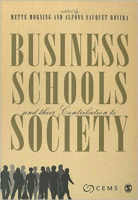 Cover for Mette Morsing · Business Schools and their Contribution to Society (Paperback Book) (2011)