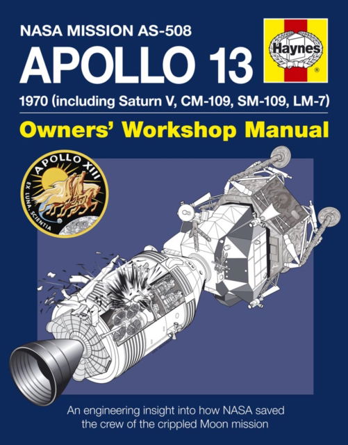 Cover for David Baker · Apollo 13 Manual: An engineering insight into how NASA saved the crew of the crippled Moon mission (Hardcover Book) (2013)