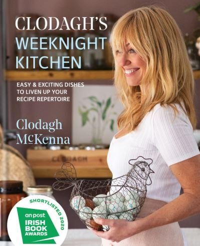 Cover for Clodagh McKenna · Clodagh's Weeknight Kitchen: Easy &amp; exciting dishes to liven up your recipe repertoire (Innbunden bok) (2020)