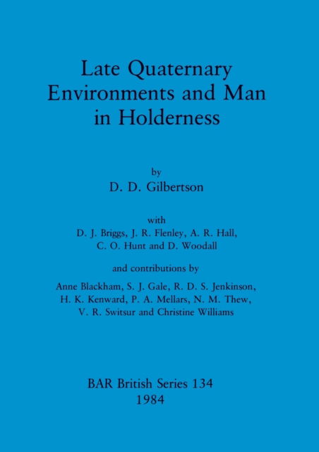 Cover for D. D. Gilbertson · Late quaternary environments and man in Holderness (N/A) (1984)