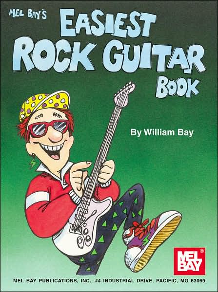 Easiest Rock Guitar Book - William Bay - Books - Mel Bay Music - 9780871669872 - July 9, 1990