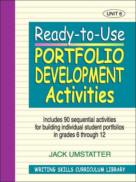 Cover for Jack Umstatter · Ready-to-Use Portfolio Development Activities: Unit 6, Includes 90 Sequential Activities for Building Individual Student Portfolios in Grades 6 through 12 - J-B Ed: Ready-to-Use Activities (Paperback Bog) (1999)