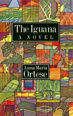 Cover for Anna Maria Ortese · The iguana (Book) [1st English language edition] (1988)