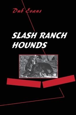 Cover for Dub Evans · Slash Ranch Hounds (Paperback Bog) (2020)