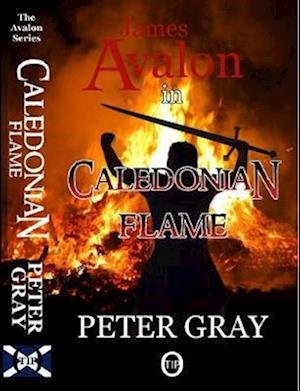 Cover for Peter Gray · Caledonian Flame : 5 (Paperback Book) (2019)