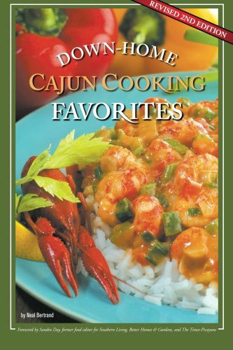 Down-Home Cajun Cooking Favorites - Neal Bertrand - Livros - Cypress Cove Publishing - 9780970586872 - 8 de novembro de 2010