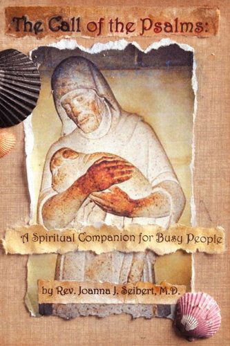 Cover for Joanna J Seibert · The Call of the Psalms: a Spiritual Companion for Busy People (Paperback Book) (2009)