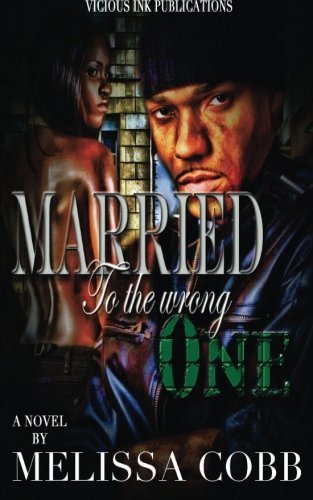 Cover for Melissa Cobb · Married to the Wrong One (Paperback Book) [1st edition] (2013)