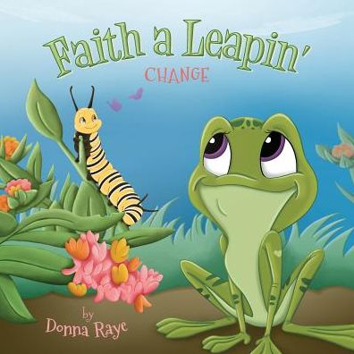 Cover for Donna Raye · Faith a Leapin' (Paperback Book) (2016)