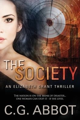 Cover for C G Abbot · The Society Elizabeth Grant Thrillers Book 1 (Pocketbok) (2020)