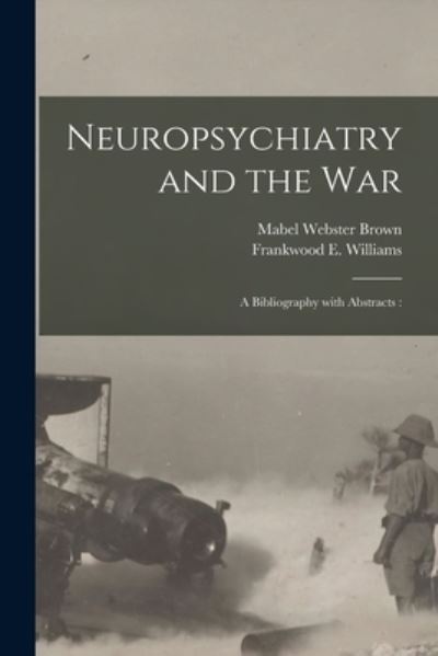 Cover for Mabel Webster Brown · Neuropsychiatry and the War (Paperback Book) (2021)