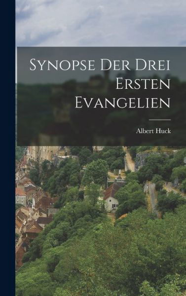 Cover for Huck Albert · Synopse der Drei Ersten Evangelien (Bok) (2022)