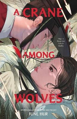 A Crane Among Wolves: A heart-pounding tale of romance and court politics - for fans of historical K-dramas - June Hur - Bücher - Headline Publishing Group - 9781035420872 - 14. Mai 2024