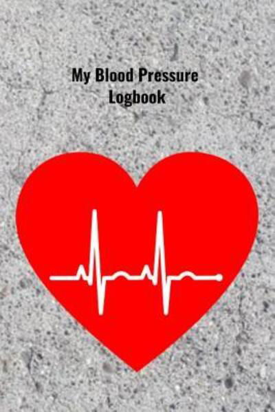 Cover for T &amp; K Publishing · My Blood Pressure Logbook (Pocketbok) (2019)