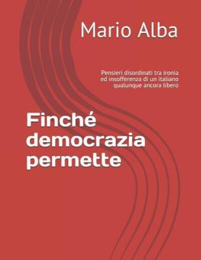 Cover for Mario Alba · Finche democrazia permette (Paperback Book) (2019)