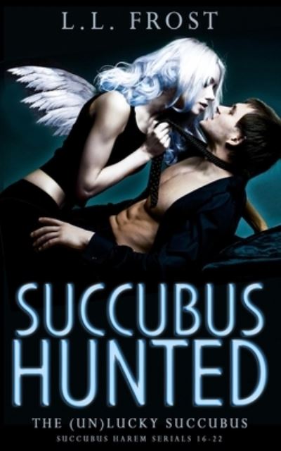 Cover for L L Frost · Succubus Hunted (Paperback Book) (2019)