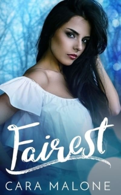 Cover for Cara Malone · Fairest (Paperback Book) (2019)