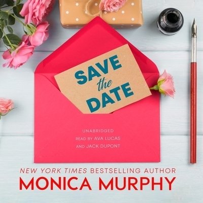 Save the Date - Monica Murphy - Musikk - Blackstone Publishing - 9781094083872 - 28. januar 2020