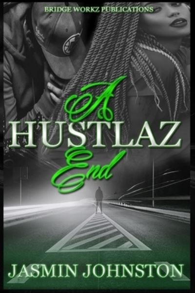 Cover for Jasmin Johnston · A Hustlaz End : Part 3 (Paperback Book) (2019)