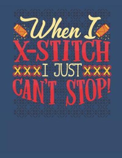 Cover for Dancing Dolphin Patterns · When I X-Stitch I Just Can't Stop (Pocketbok) (2019)