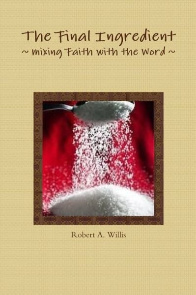Cover for Robert Willis · Final Ingredient (Bok) (2009)