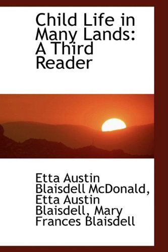 Cover for Etta Austin Blaisdell Mcdonald · Child Life in Many Lands: a Third Reader (Taschenbuch) (2009)