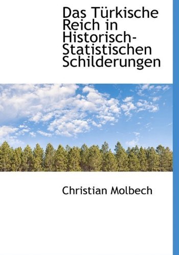 Cover for Christian Molbech · Das Türkische Reich in Historisch-statistischen Schilderungen (Paperback Book) (2009)