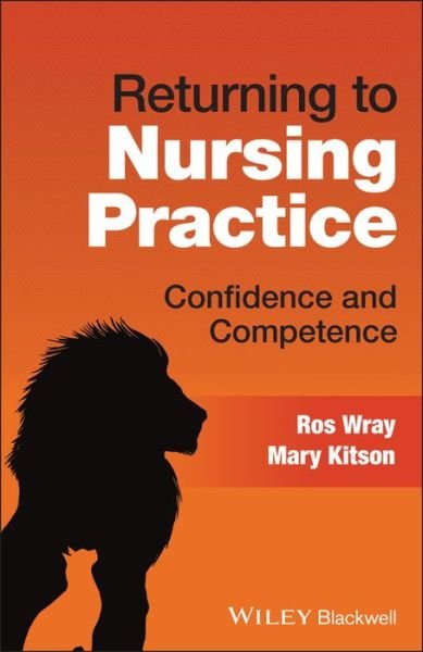 Cover for Wray, Ros (University of Northampton, UK) · Returning to Nursing Practice: Confidence and Competence (Taschenbuch) (2023)