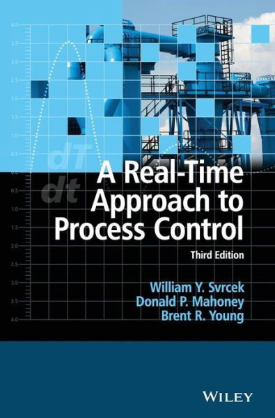 Cover for Svrcek, William Y. (University of Calgary, Canada) · A Real-Time Approach to Process Control (Hardcover Book) (2014)