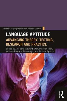 Cover for Zhisheng Edward Wen · Language Aptitude: Advancing Theory, Testing, Research and Practice - Second Language Acquisition Research Series (Paperback Book) (2019)