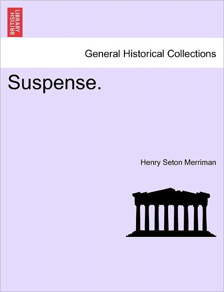 Cover for Henry Seton Merriman · Suspense. (Pocketbok) (2011)