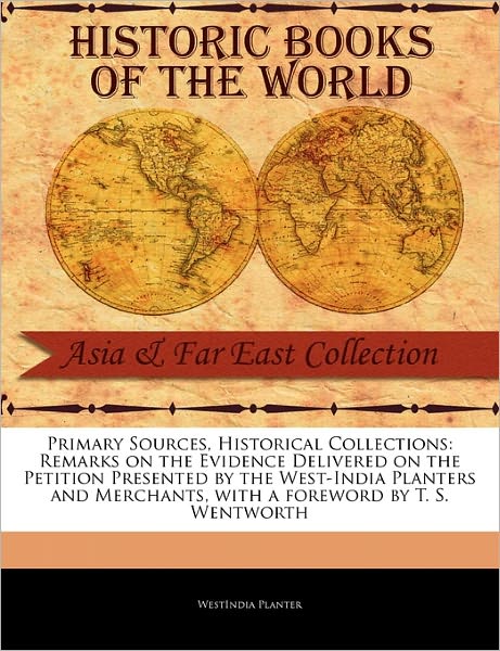 Cover for Westindia Planter · Remarks on the Evidence Delivered on the Petition Presented by the West-india Planters and Merchants (Paperback Book) (2011)