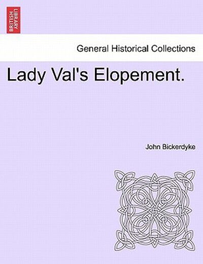 Cover for John Bickerdyke · Lady Val's Elopement. (Paperback Book) (2011)