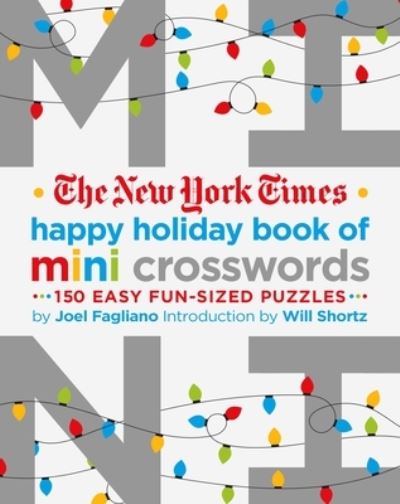 Cover for Joel Fagliano · The New York Times Happy Holiday Book of Mini Crosswords: 150 Easy Fun-Sized Puzzles (Paperback Book) (2022)