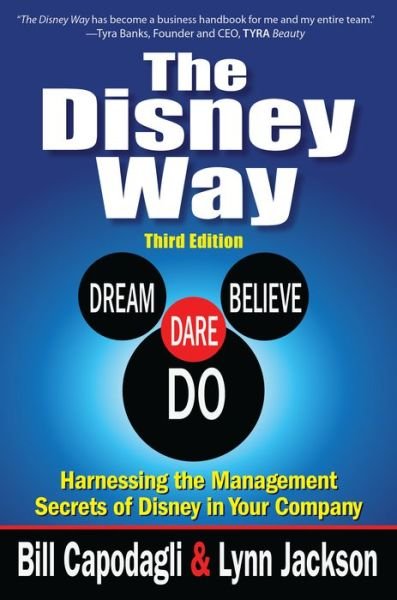 Cover for Bill Capodagli · The Disney Way:Harnessing the Management Secrets of Disney in Your Company, Third Edition (Gebundenes Buch) (2016)