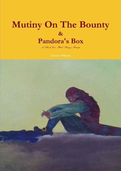 Cover for David G Williams · Mutiny on the Bounty &amp; Pandora's Box (Paperback Book) (2014)