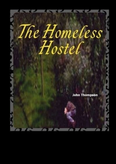 Cover for John Thompson · Homeless Hostel (Bok) (2014)