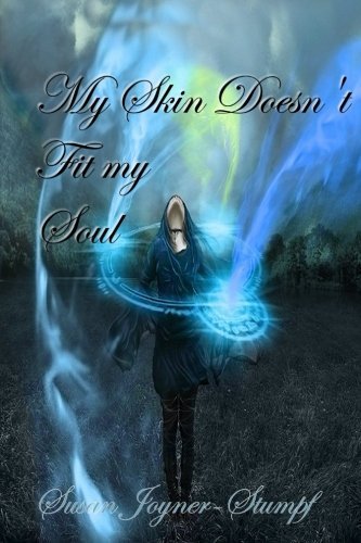 Susan Joyner-stumpf · My Skin Doesn't Fit My Soul (Paperback Book) (2014)